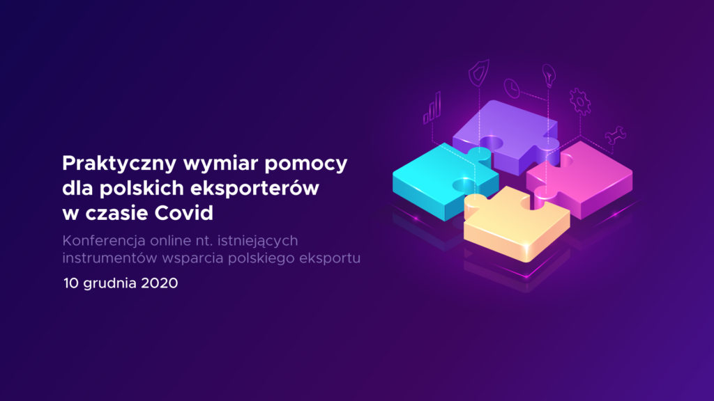 Praktyczny wymiar pomocy dla polskich eksporterów w czasie Covid